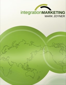 Integration Marketing by Mark Joyner
